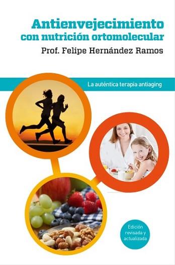 ANTIENVEJECIMIENTO CON NUTRICION ORTOMOLECULAR | 9788415541042 | HERNÁNDEZ RAMOS, FELIPE