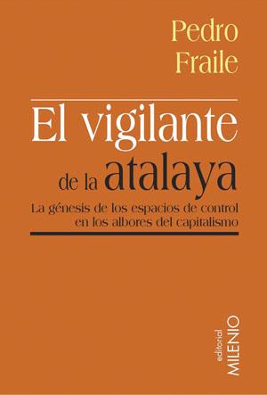 VIGILANTE DE LA ATALAYA, EL | 9788497431484 | FRAILE, PEDRO | Llibreria L'Illa - Llibreria Online de Mollet - Comprar llibres online