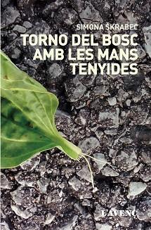 TORNO DEL BOSC AMB LES MANS TENYIDES | 9788416853281 | SKRABEC, SIMONA | Llibreria L'Illa - Llibreria Online de Mollet - Comprar llibres online