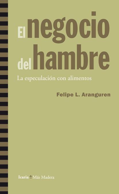NEGOCIO DEL HAMBRE, EL | 9788498884326 | ARANGUREN, F.L. | Llibreria L'Illa - Llibreria Online de Mollet - Comprar llibres online