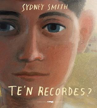 TE'N RECORDES? | 9788412782134 | SMITH, SYDNEY | Llibreria L'Illa - Llibreria Online de Mollet - Comprar llibres online