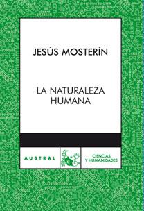 NATURALEZA HUMANA, LA | 9788467028133 | MOSTERIN, JESUS | Llibreria L'Illa - Llibreria Online de Mollet - Comprar llibres online