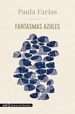 FANTASMAS AZULES  | 9788413622026 | FARIAS, PAULA | Llibreria L'Illa - Llibreria Online de Mollet - Comprar llibres online