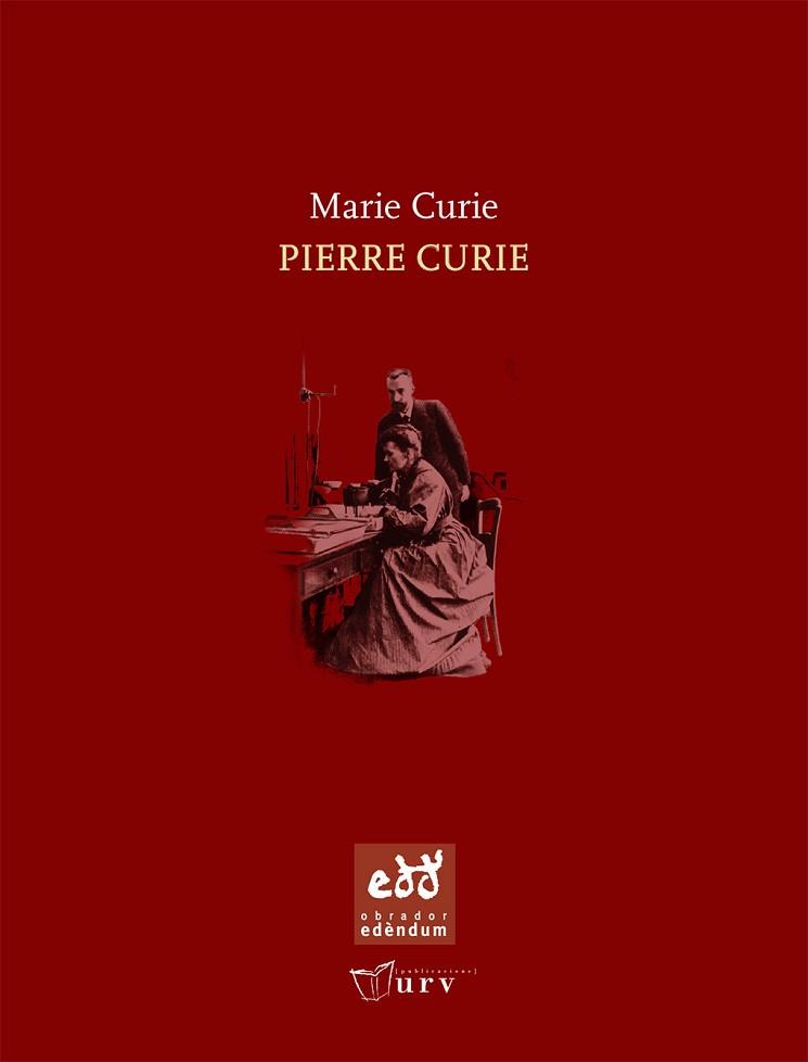 PIERRE CURIE | 9788493759001 | CURIE, MARIE | Llibreria L'Illa - Llibreria Online de Mollet - Comprar llibres online