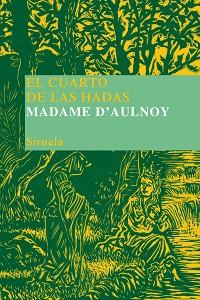 CUARTO DE LAS HADAS, EL | 9788478449279 | D'AULNOY, MADAME | Llibreria L'Illa - Llibreria Online de Mollet - Comprar llibres online