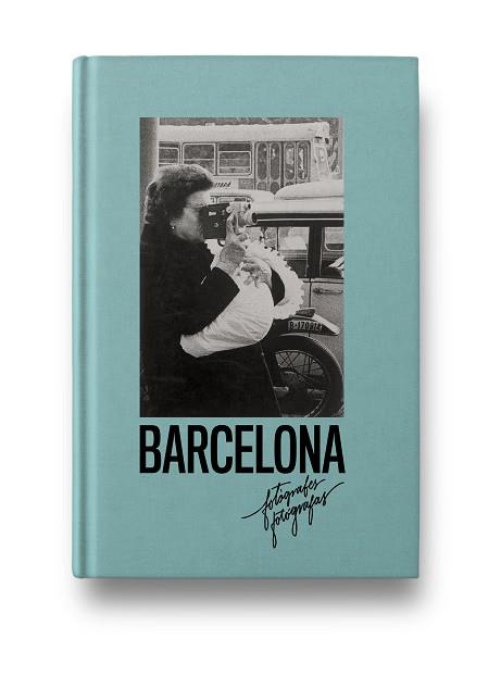 FOTÓGRAFAS DE BARCELONA | 9788417769437 | Llibreria L'Illa - Llibreria Online de Mollet - Comprar llibres online