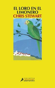 LORO EN EL LIMONERO, EL | 9788498384246 | STEWART, CHRIS | Llibreria L'Illa - Llibreria Online de Mollet - Comprar llibres online