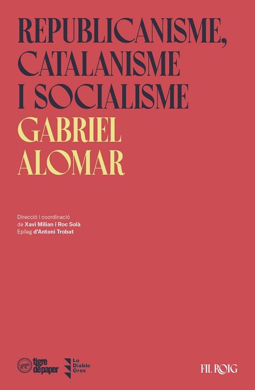 REPUBLICANISME, CATALANISME I SOCIALISME | 9788418705168 | ALOMAR, GABRIEL | Llibreria L'Illa - Llibreria Online de Mollet - Comprar llibres online
