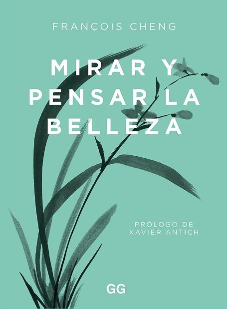 MIRAR Y PENSAR LA BELLEZA | 9788425233203 | CHENG, FRANÇOIS | Llibreria L'Illa - Llibreria Online de Mollet - Comprar llibres online