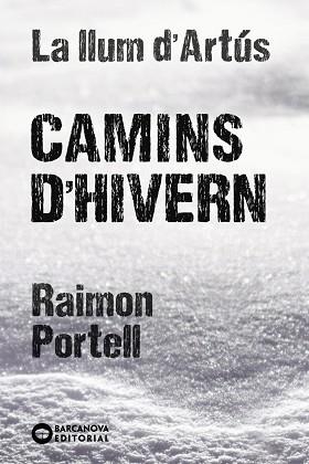 CAMINS D'HIVERN | 9788448947712 | PORTELL, RAIMON | Llibreria L'Illa - Llibreria Online de Mollet - Comprar llibres online