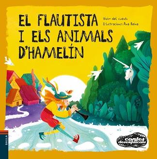 FLAUTISTA I ELS ANIMALS D'HAMELÍN, EL | 9788447949342 | VIVIM DEL CUENTU | Llibreria L'Illa - Llibreria Online de Mollet - Comprar llibres online