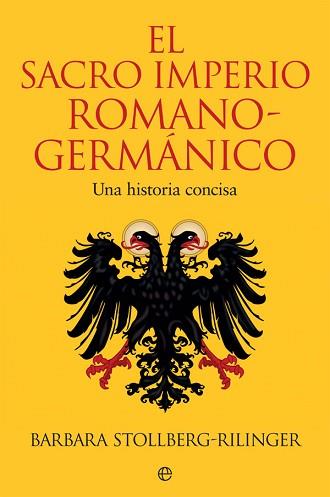 SACRO IMPERIO ROMANO-GERMÁNICO, EL | 9788491647102 | STOLLBERG-RILINGER, BARBARA