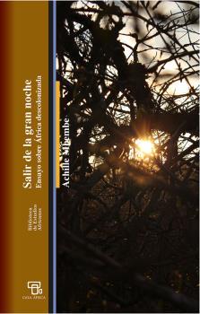 SALIR DE LA GRAN NOCHE | 9788418723285 | ACHILLE MBEMBE | Llibreria L'Illa - Llibreria Online de Mollet - Comprar llibres online