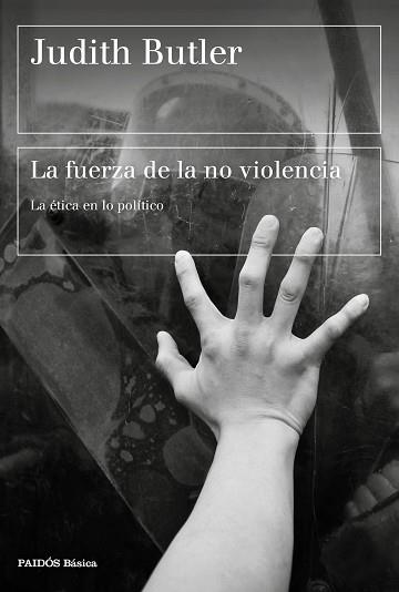FUERZA DE LA NO VIOLENCIA, LA | 9788449337727 | BUTLER, JUDITH | Llibreria L'Illa - Llibreria Online de Mollet - Comprar llibres online