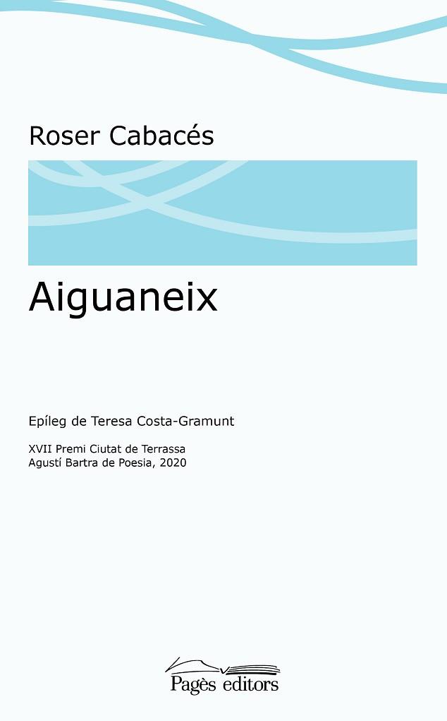 AIGUANEIX | 9788413032702 | CABACÉS ALOMÀ, ROSER