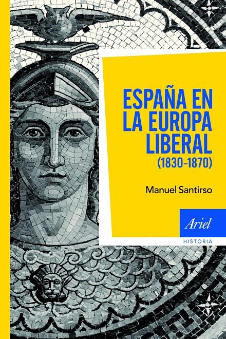 ESPAÑA EN LA EUROPA LIBERAL | 9788434400061 | SANTIRSO, MANUEL | Llibreria L'Illa - Llibreria Online de Mollet - Comprar llibres online