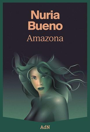 AMAZONA | 9788410138148 | BUENO, NURIA | Llibreria L'Illa - Llibreria Online de Mollet - Comprar llibres online