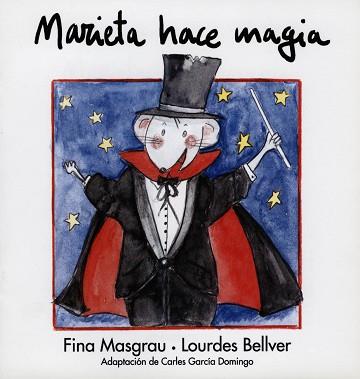 MARIETA HACE MAGIA | 9788481314786 | MASGRAU, FINA / BELLVER, LOURDES | Llibreria L'Illa - Llibreria Online de Mollet - Comprar llibres online