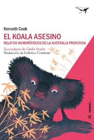 KOALA ASESINO, EL | 9788494850103 | COOK, KENNETH | Llibreria L'Illa - Llibreria Online de Mollet - Comprar llibres online