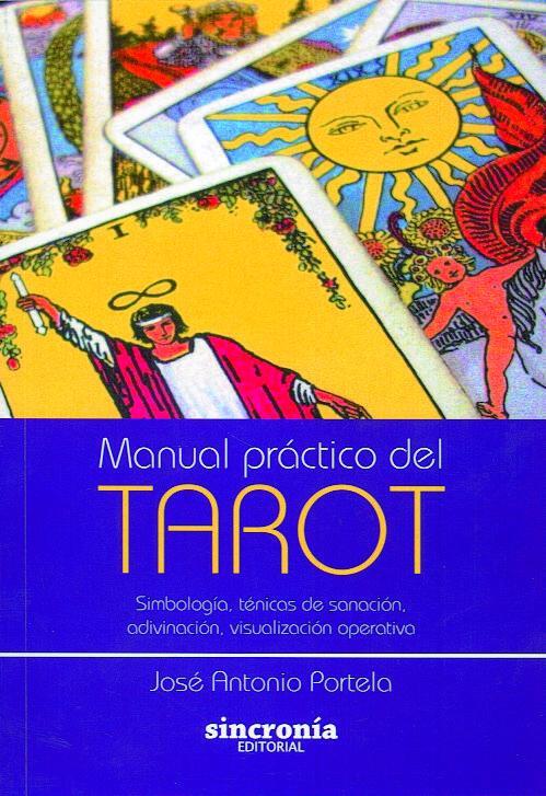 MANUAL PRÁCTICO DEL TAROT | 9788494116834 | PORTELA, J. A. | Llibreria L'Illa - Llibreria Online de Mollet - Comprar llibres online