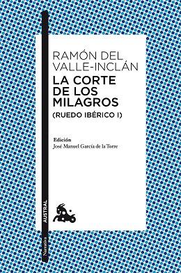CORTE DE LOS MILAGROS (RUEDO IBÉRICO I) | 9788467047325 | VALLE-INCLÁN, RAMON MARIA DEL | Llibreria L'Illa - Llibreria Online de Mollet - Comprar llibres online
