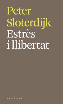 ESTRÈS I LLIBERTAT | 9788412273564 | SLOTERDIJK, PETER | Llibreria L'Illa - Llibreria Online de Mollet - Comprar llibres online