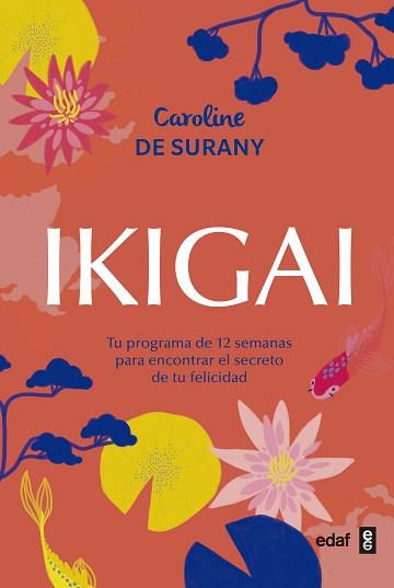 IKIGAI | 9788441438880 | SURANY, CAROLINE DE | Llibreria L'Illa - Llibreria Online de Mollet - Comprar llibres online