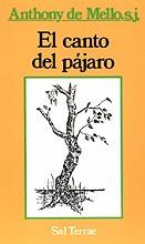 CANTO DEL PAJARO, EL | 9788429306385 | DE MELLO, ANTHONY | Llibreria L'Illa - Llibreria Online de Mollet - Comprar llibres online