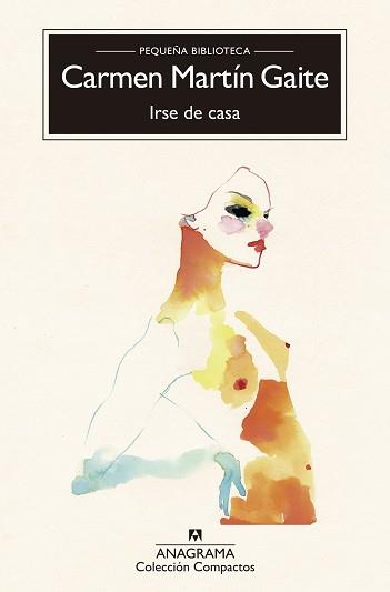 IRSE DE CASA | 9788433978240 | MARTÍN GAITE, CARMEN | Llibreria L'Illa - Llibreria Online de Mollet - Comprar llibres online