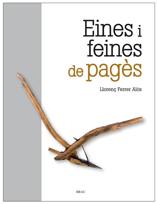EINES I FEINES DE PAGÈS | 9788415885016 | FERRER ALOS, LLORENÇ | Llibreria L'Illa - Llibreria Online de Mollet - Comprar llibres online