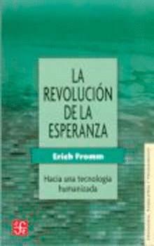 REVOLUCION DE LA ESPERANZA, LA | 9789681605827 | FROMM, ERICH | Llibreria L'Illa - Llibreria Online de Mollet - Comprar llibres online