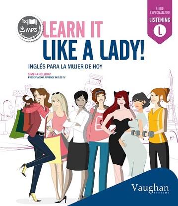 LEARN IT LIKE A LADY! | 9788416094349 | HOLLIDAY, XIMENA | Llibreria L'Illa - Llibreria Online de Mollet - Comprar llibres online