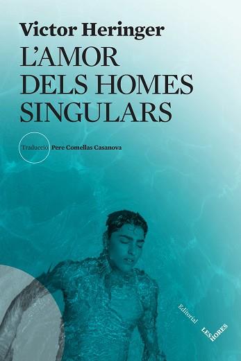 AMOR DELS HOMES SINGULARS, L' | 9788412801002 | HERINGER, VICTOR | Llibreria L'Illa - Llibreria Online de Mollet - Comprar llibres online