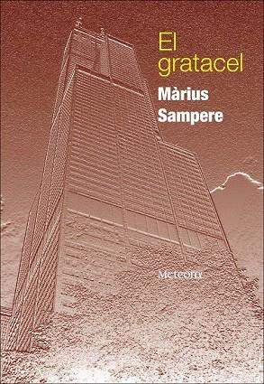 GRATACEL, EL | 9788492874088 | SAMPERE, MARIUS | Llibreria L'Illa - Llibreria Online de Mollet - Comprar llibres online