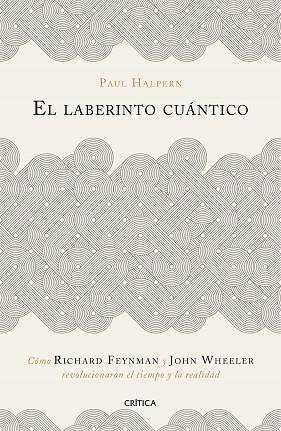 LABERINTO CUÁNTICO, EL | 9788491990918 | HALPERN, PAUL | Llibreria L'Illa - Llibreria Online de Mollet - Comprar llibres online
