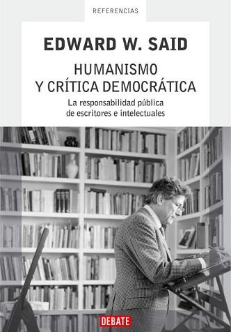 HUMANISMO Y CRITICA DEMOCRATICA | 9788483066713 | SAID, EDWARD W. | Llibreria L'Illa - Llibreria Online de Mollet - Comprar llibres online