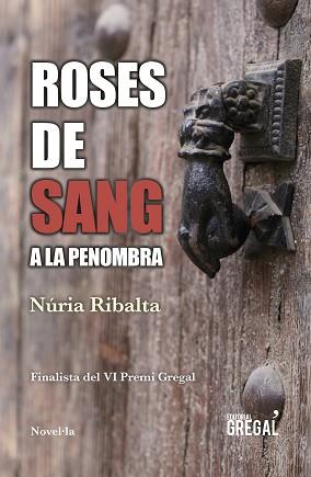 ROSES DE SANG A LA PENOMBRA | 9788417660093 | RIBALTA I SANZ, NÚRIA | Llibreria L'Illa - Llibreria Online de Mollet - Comprar llibres online