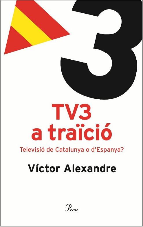 TV3 A TRAICIO | 9788484379096 | ALEXANDRE, VICTOR | Llibreria L'Illa - Llibreria Online de Mollet - Comprar llibres online