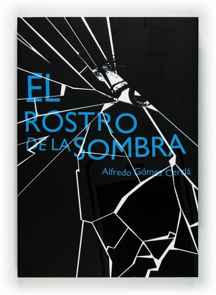 ROSTRO DE LA SOMBRA, EL | 9788467548150 | GOMEZ CERDA, ALFREDO | Llibreria L'Illa - Llibreria Online de Mollet - Comprar llibres online