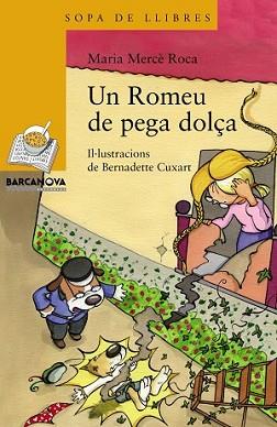 ROMEU DE PEGA DOLÇA, UN | 9788448931155 | ROCA, MARIA MERCÈ | Llibreria L'Illa - Llibreria Online de Mollet - Comprar llibres online