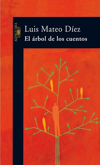 ARBOL DE LOS CUENTOS, EL | 9788420470313 | DIEZ, LUIS MATEO | Llibreria L'Illa - Llibreria Online de Mollet - Comprar llibres online