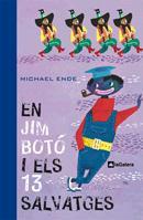 EN JIM BOTÓ I ELS 13 SALVATGES | 9788424632441 | ENDE, MICHAEL | Llibreria L'Illa - Llibreria Online de Mollet - Comprar llibres online