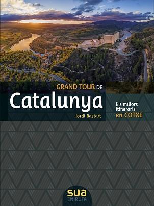 GRAN TOUR DE CATALUNYA EN COTXE -SUA | 9788482167657 | BASTART, JORDI | Llibreria L'Illa - Llibreria Online de Mollet - Comprar llibres online