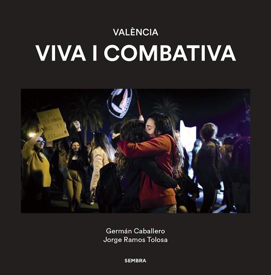 VALÈNCIA VIVA I COMBATIVA | 9788416698691 | Llibreria L'Illa - Llibreria Online de Mollet - Comprar llibres online