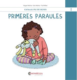 PRIMERES PARAULES | 9788419565457 | MOLINA GALLART, RAQUEL I SARA | Llibreria L'Illa - Llibreria Online de Mollet - Comprar llibres online