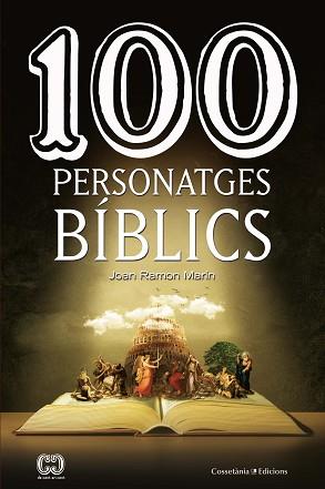 100 PERSONATGES BÍBLICS | 9788490348321 | MARÍN TORNÉ, JOAN RAMON | Llibreria L'Illa - Llibreria Online de Mollet - Comprar llibres online
