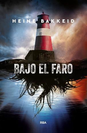 BAJO EL FARO | 9788491871941 | BAKKEID, HEINE | Llibreria L'Illa - Llibreria Online de Mollet - Comprar llibres online