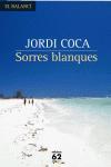 SORRES BLANQUES | 9788429758818 | COCA, JORDI | Llibreria L'Illa - Llibreria Online de Mollet - Comprar llibres online