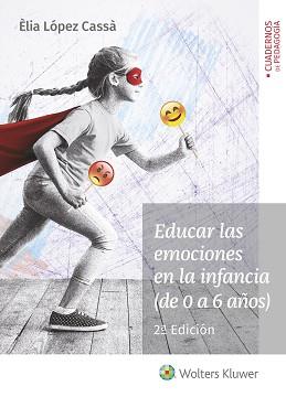 EDUCAR LAS EMOCIONES EN LA INFANCIA (DE 0 A 6 AÑOS) | 9788499870151 | LÓPEZ CASSA, ELIA