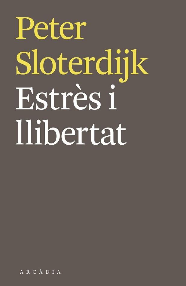 ESTRÈS I LLIBERTAT | 9788494468018 | SLOTERDIJK, PETER | Llibreria L'Illa - Llibreria Online de Mollet - Comprar llibres online